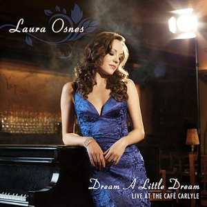Dream a Little Dream - Live At the Cafe Carlyle