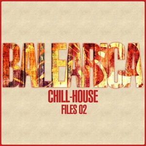 Balearica - Chill-House Files 02