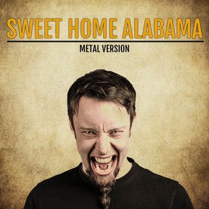 Sweet Home Alabama (Metal Version)