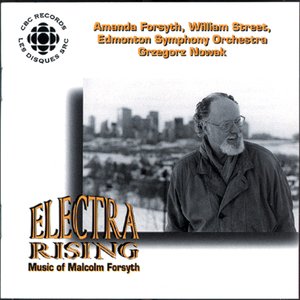 Electra Rising - The Music of Malcolm Forsyth