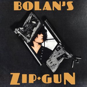 Bolan's Zip Gun (Deluxe Edition)