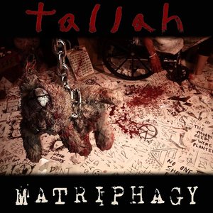 Tallah - Matriphagy - Zortam Music