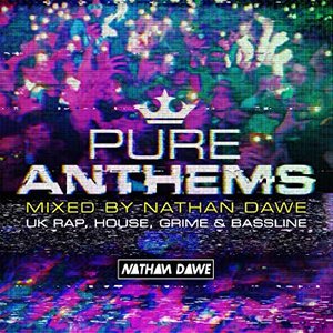 Pure Anthems - UK Rap, House, Grime & Bassline
