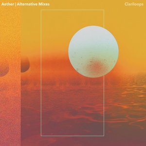 Aether (Alternative Mixes) - EP