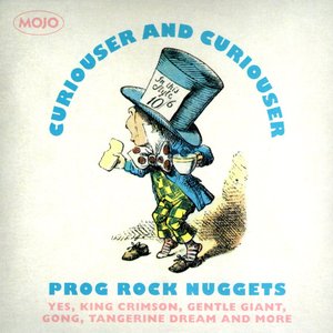 Curiouser and Curiouser: Prog Rock Nuggets