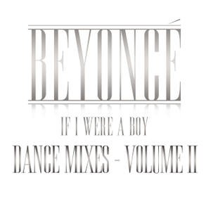 If I Were A Boy (Dance Mixes, Volume II)