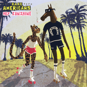 Rare Americans - Hey Sunshine - Zortam Music