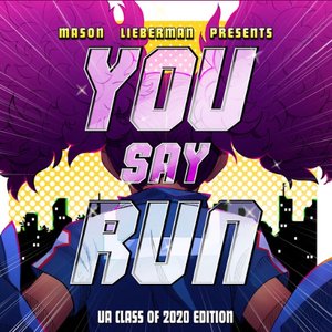 You Say Run (UA Class of 2020 Edition)