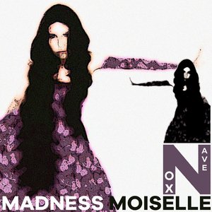 Madness Moiselle