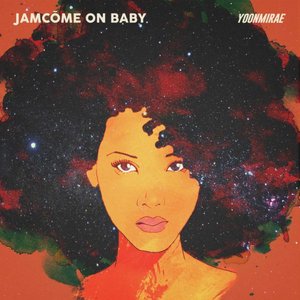 JamCome On Baby