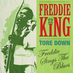 Tore Down: Freddie Sings the Blues