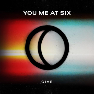 You Me At Six - Give - Zortam Music
