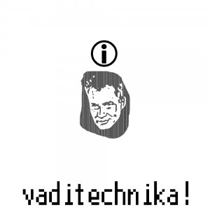 Vaditechnika!