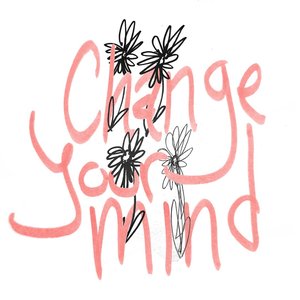 Change Your Mind - EP