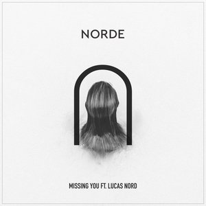 Missing You (feat. Lucas Nord) - Single