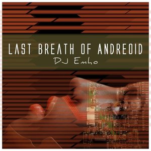 Last Breath of Andreoid