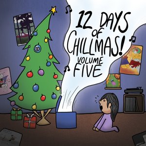 12 Days Of Chillmas (Vol. 5)