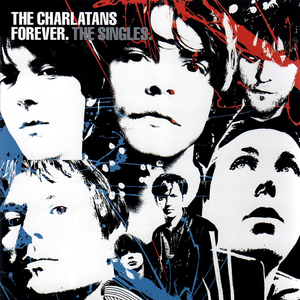 The Charlatans UK - Forever. The Singles - Zortam Music