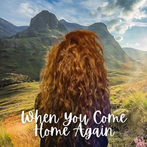 When You Come Home Again