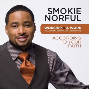 Worship And A Word: According To Your Faith