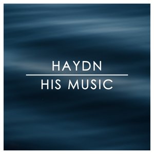 Haydn His Music