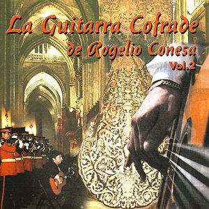 La Guitarra Cofrade de Rogelio Conesa Vol. 2