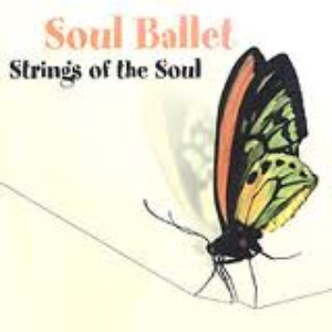 Soul Ballet - Strings Of The Soul - Zortam Music