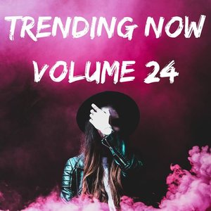 Trending Volume 24