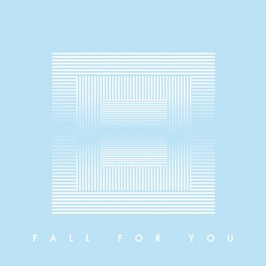 Fall For You - Single