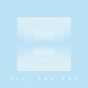 Fall For You - Single