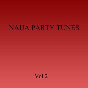 Naija Party Tunes, Vol. 2