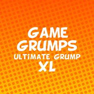 Ultimate Grump XL