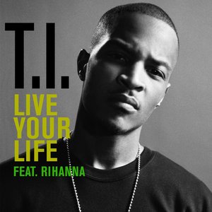 Live Your Life (feat. Rihanna) [International]