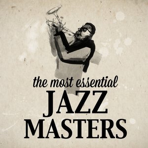 The Most Essential Jazz Masters