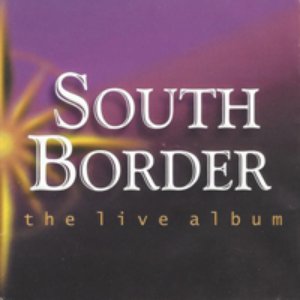 South Border: The Live Album