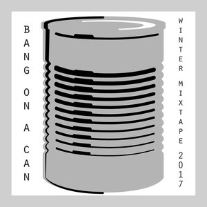 Bang on a Can 2017 Mixtape