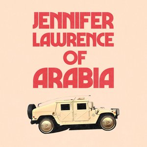Jennifer Lawrence of Arabia
