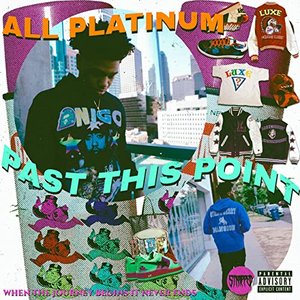 All Platinum Past This Point