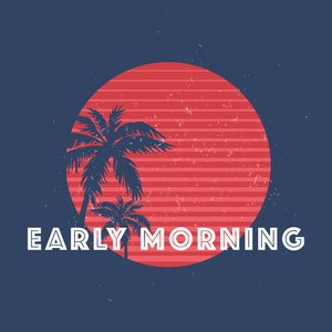 Early Morning