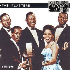 The Platters - Only You