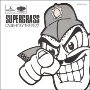 Supergrass - Caught By The Fuzz - Zortam Music