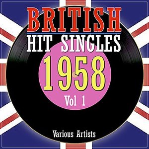 British Hit Singles 1958 Volume 1