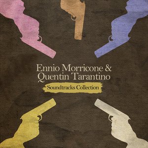 Ennio Morricone & Quentin Tarantino: Soundtracks Collection (Spotify Exclusive)