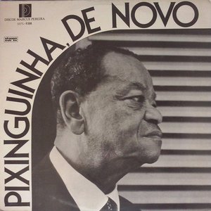 Pixinguinha, De Novo