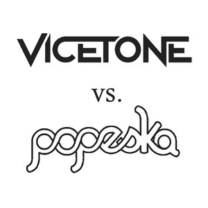 Аватар для Vicetone vs. Popeska