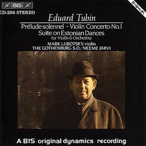 TUBIN: Prelude solennel / Violin Concerto No. 1 / Violin Concerto