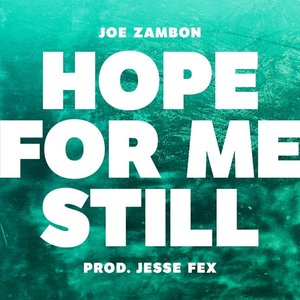 Hope for Me Still