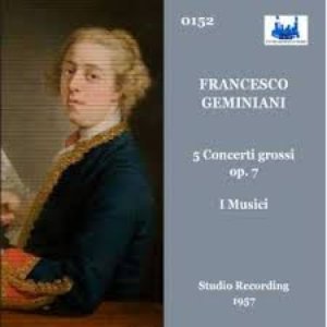 Francesco Geminiani: 5 Concerti Grossi, Op. 7 (Studio recording)