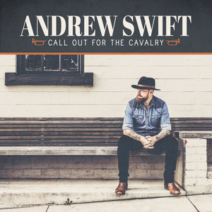 Andrew Swift - Call out for the Cavalry - Zortam Music