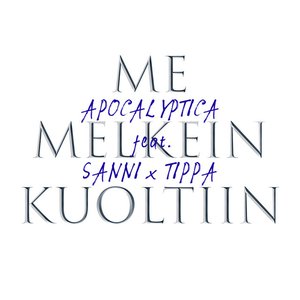 Me melkein kuoltiin